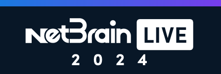 NetBrain LIVE 2024